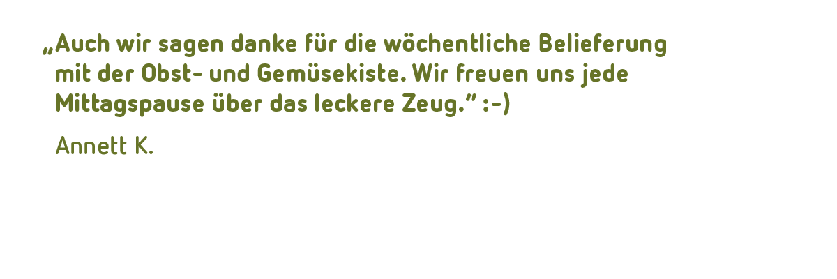 KI generiert: Testimonial über wöchentliche Obst- und Gemüselieferung. Text: „Auch wir sagen danke für ... über das leckere Zeug. :)“ - Annett K.
